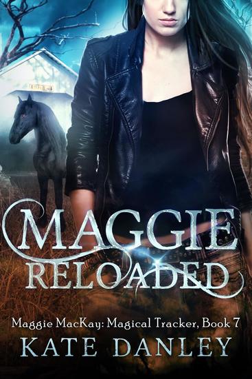 Maggie Reloaded - Maggie MacKay: Magical Tracker #7 - cover