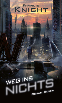Weg ins Nichts - Science-Fiction-Thriller