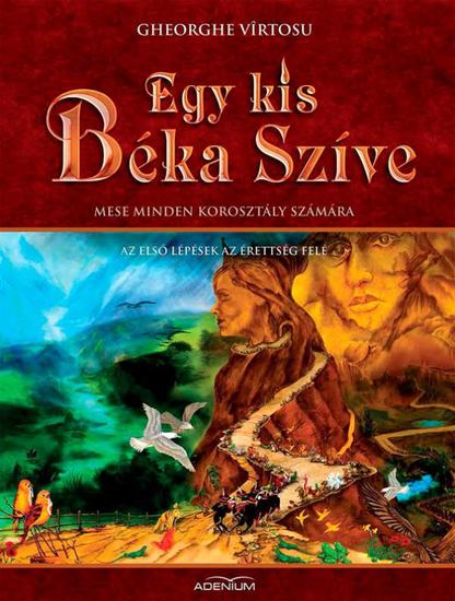 Egy kis béka szíve II kötet Az első lépések az érettség felé - cover