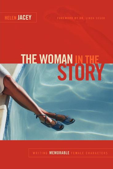 The Woman in the Story - Writing Memorable Female Characters - cover