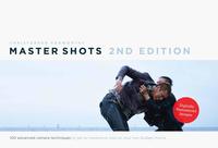 Master Shots Vol 1 2nd edition - 100 Advanced Camera Techniques to Get an Expensive Look on Your Low-Budget Movie
