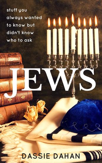 Jews: (stuff you always wanted to know but didn't know who to ask) - cover