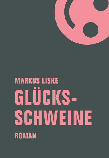 Glücksschweine - Roman - cover