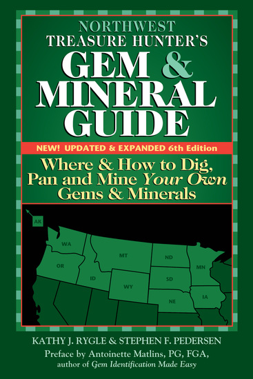 Northwest Treasure Hunter's Gem and Mineral Guide (6th Edition) - Where and How to Dig Pan and Mine Your Own Gems and Minerals - cover