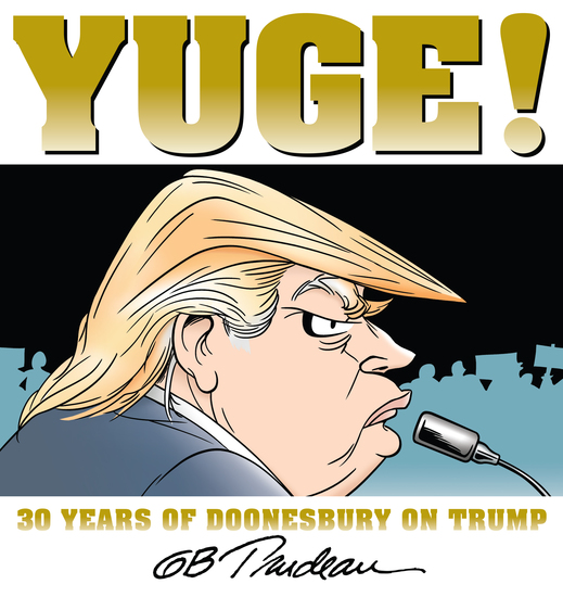 Yuge! - 30 Years of Doonesbury on Trump - cover