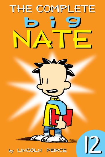 The Complete Big Nate: #12 - cover