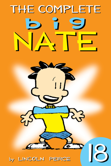 The Complete Big Nate: #18 - cover