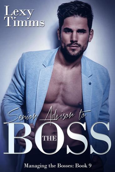 Senior Advisor to the Boss - Managing the Bosses Series #9 - cover