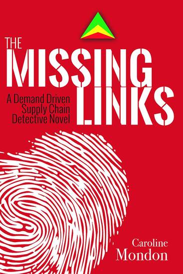 The Missing Links - A Demand Driven Supply Chain Detective Novel - cover