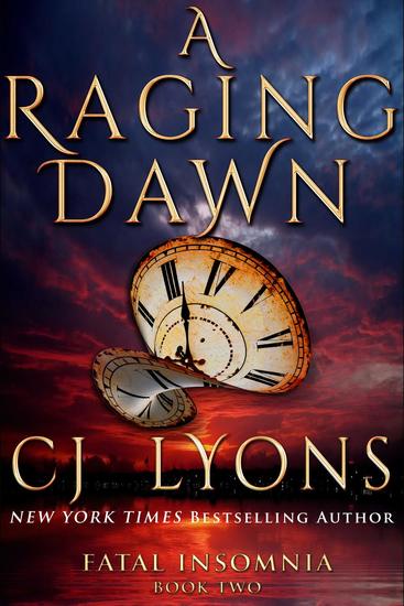 A Raging Dawn A Novel Of Fatal Insomnia Fatal Insomnia