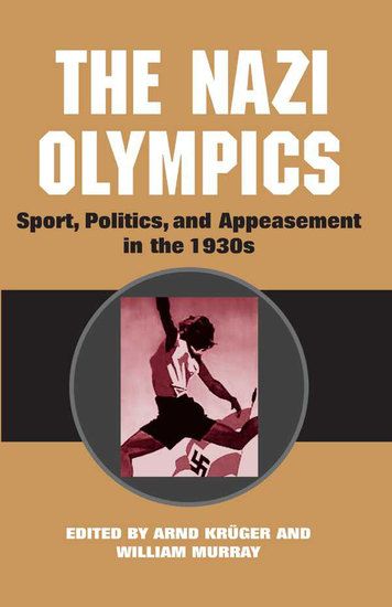 The Nazi Olympics - Sport Politics and Appeasement in the 1930s - cover
