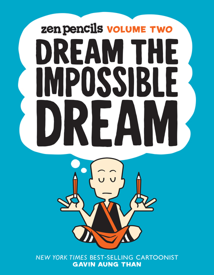 Zen Pencils-Volume Two - Dream the Impossible Dream - cover