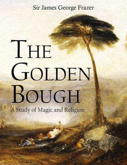 The Golden Bough - A Study of Magic and Religion - cover