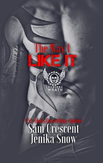 The Way I Like It - The Soldiers of Wrath MC #5 - cover