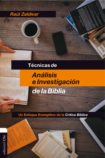Técnicas de análisis e investigación de la Biblia - Un enfoque evangélico de la Crítica Bíblica - cover