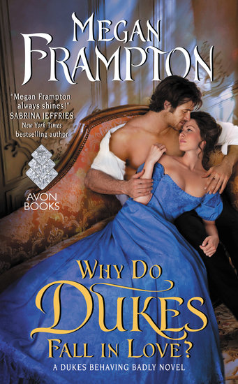 Why Do Dukes Fall in Love? - A Dukes Behaving Badly Novel - cover