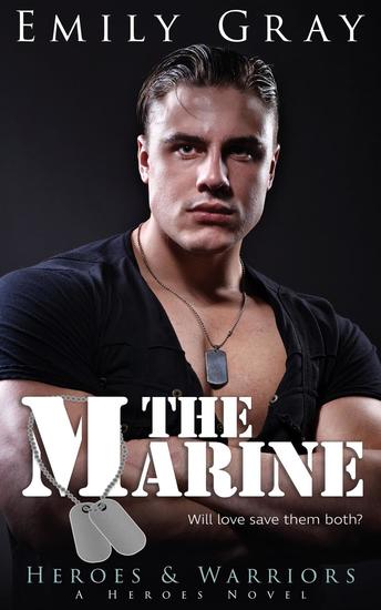 The Marine - Heroes & Warriors: A Heroes Novel #1 - cover