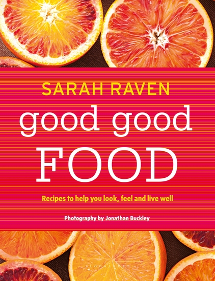 Good Good Food - Recipes to Help You Look Feel and Live Well - cover