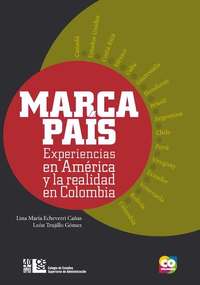 Marca País - Experiencias en América y la realidad en Colombia
