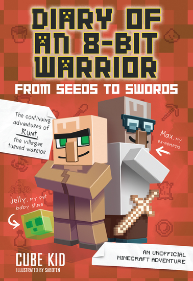 Diary of an 8-Bit Warrior: From Seeds to Swords (Book 2 8-Bit Warrior series) - An Unofficial Minecraft Adventure - cover