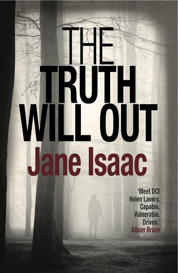 The Truth Will Out: Shocking Page-Turning Crime Thriller with DCI Helen Lavery - cover