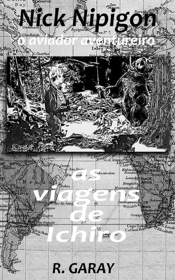 Nick Nipigon - As viagens de Ichiro - cover