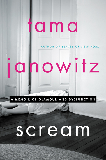 Scream - A Memoir of Glamour and Dysfunction - cover