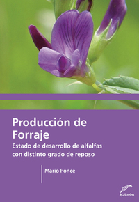 Producción de forraje - Estado y desarrollo de alfalfas con distinto grado de reposo