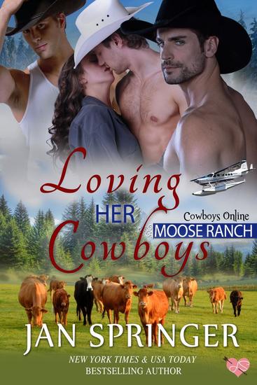 Loving Her Cowboys - Cowboys Online : Moose Ranch #3 - cover