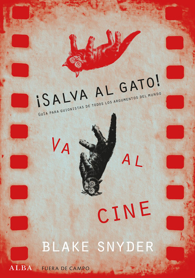 ¡Salva al gato! va al cine - Guía para guionistas de todos los argumentos del mundo - cover