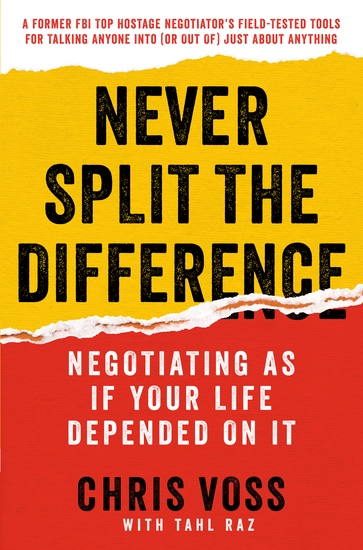 Never Split the Difference - Negotiating As If Your Life Depended On It - cover