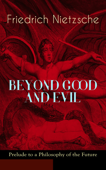 good and evil in nietzsches mature philosophy good and evil in nietzsches mature philosophy