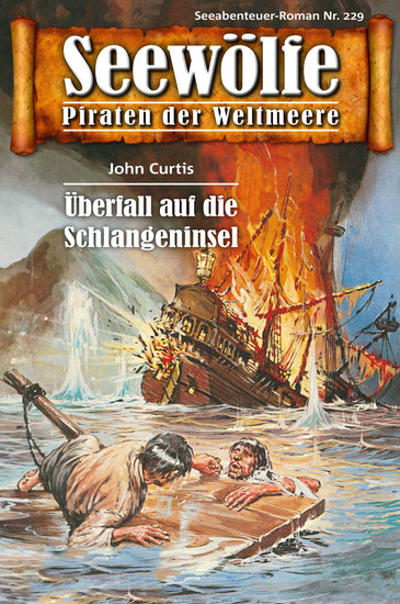 Seewölfe - Piraten der Weltmeere 229 - Überfall auf die Schlangeninsel - cover