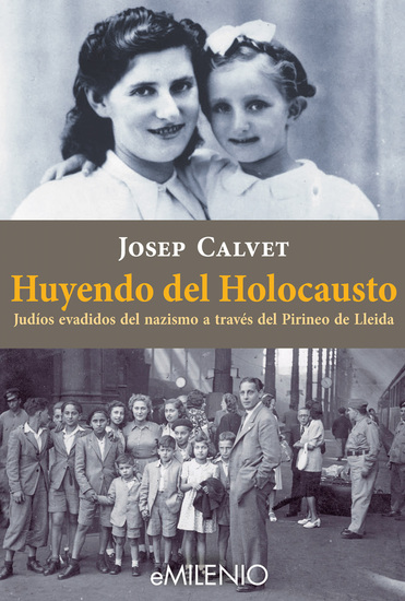 Huyendo del Holocausto - Judíos evadidos del nazismo a través del Pirineo de Lleida - cover