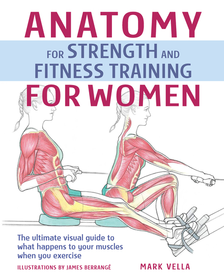 Anatomy for Strength and Fitness Training For Women - An Illustrated Guide to Your Muscles in Action - cover