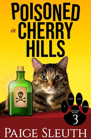 Poisoned in Cherry Hills - Cozy Cat Caper Mystery #3 - cover