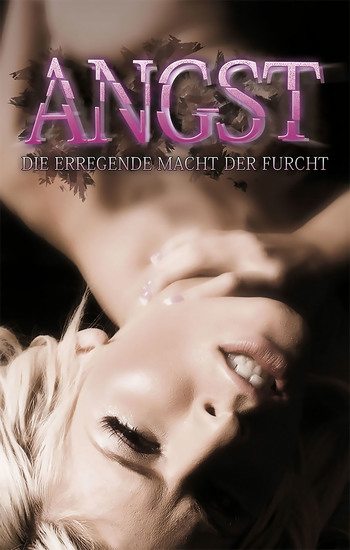 Angst - Die erregende Macht der Furcht - cover