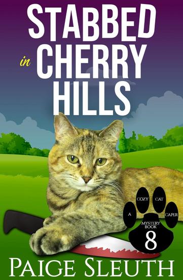 Stabbed in Cherry Hills - Cozy Cat Caper Mystery #8 - cover