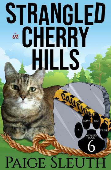 Strangled in Cherry Hills - Cozy Cat Caper Mystery #6 - cover