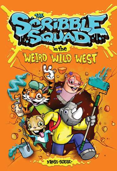 The Scribble Squad in the Weird Wild West - cover