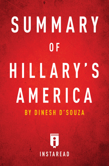 Summary of Hillary’s America - by Dinesh D’Souza | Includes Analysis - cover