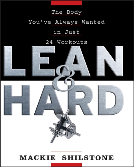 Lean and Hard - The Body Youve Always Wanted in Just 24 Workouts - cover