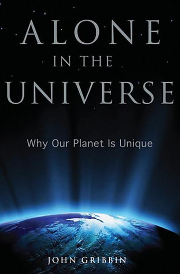 Alone in the Universe - Why Our Planet Is Unique - cover