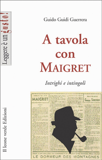 A tavola con Maigret - Intrighi e intingoli