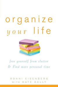 Organize Your Life - Free Yourself from Clutter and Find More Personal Time