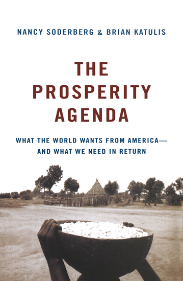 The Prosperity Agenda - What the World Wants from America--and What We Need in Return - cover
