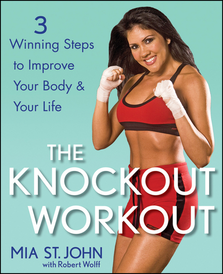 The Knockout Workout - 3 Winning Steps to Improve Your Body and Your Life - cover
