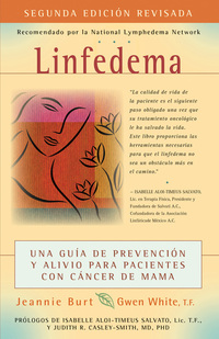 Linfedema (Lymphedema) - Una Guía de Prevención y Sanación Para Pacientes Con Cáncer De Mama (A Breast Cancer Patient's Guide to Prevention and Healing)