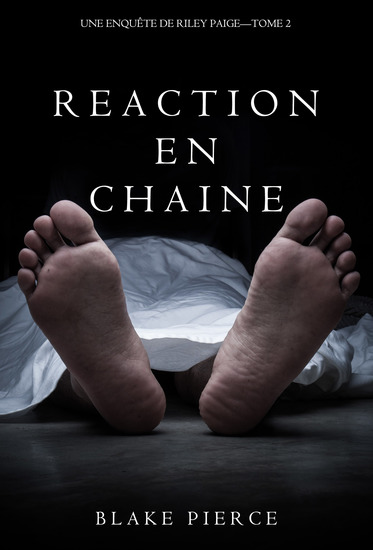 Réaction en Chaîne (Une Enquête de Riley Paige – Tome 2) - cover