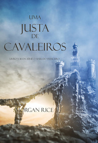 Uma Justa de Cavaleiros (Livro N 16 Da Série O Anel Do Feiticeiro)